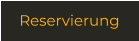 Reservierung